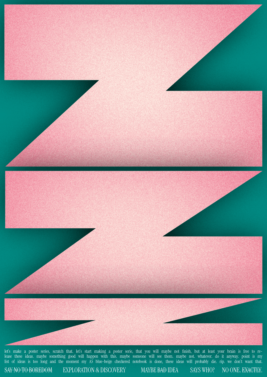 Konzeptionelles Posterdesign „Say No to Boredom“ – typografische Komposition mit experimentellem Layout, inspiriert von Kreativität, Neugier und gestalterischer Freiheit.